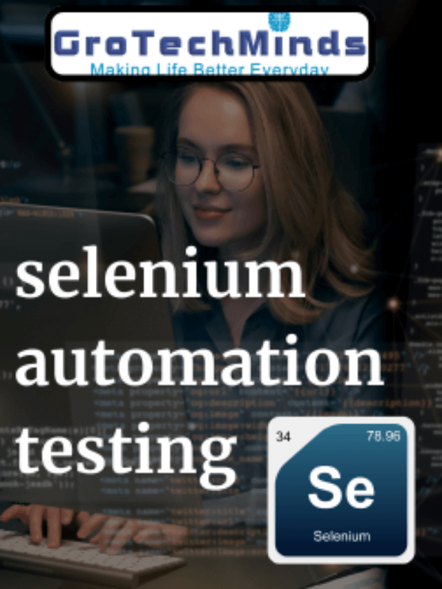 Selenium Automation Testing Grotechminds