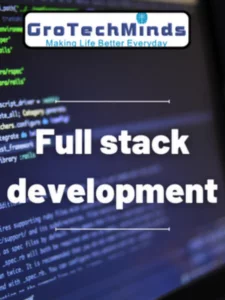 Full stack development