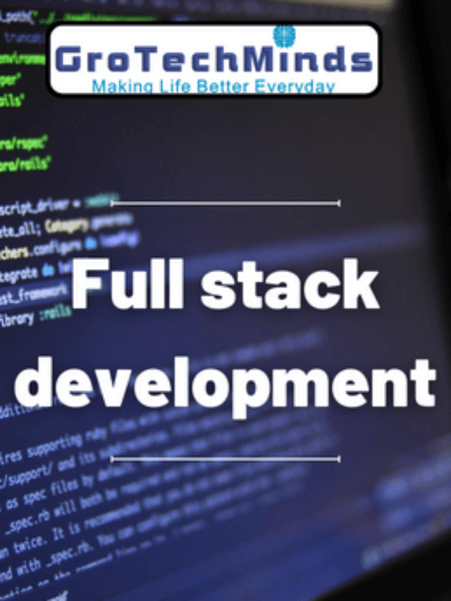 Full stack development