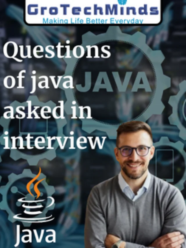 Questions of java asked in interview