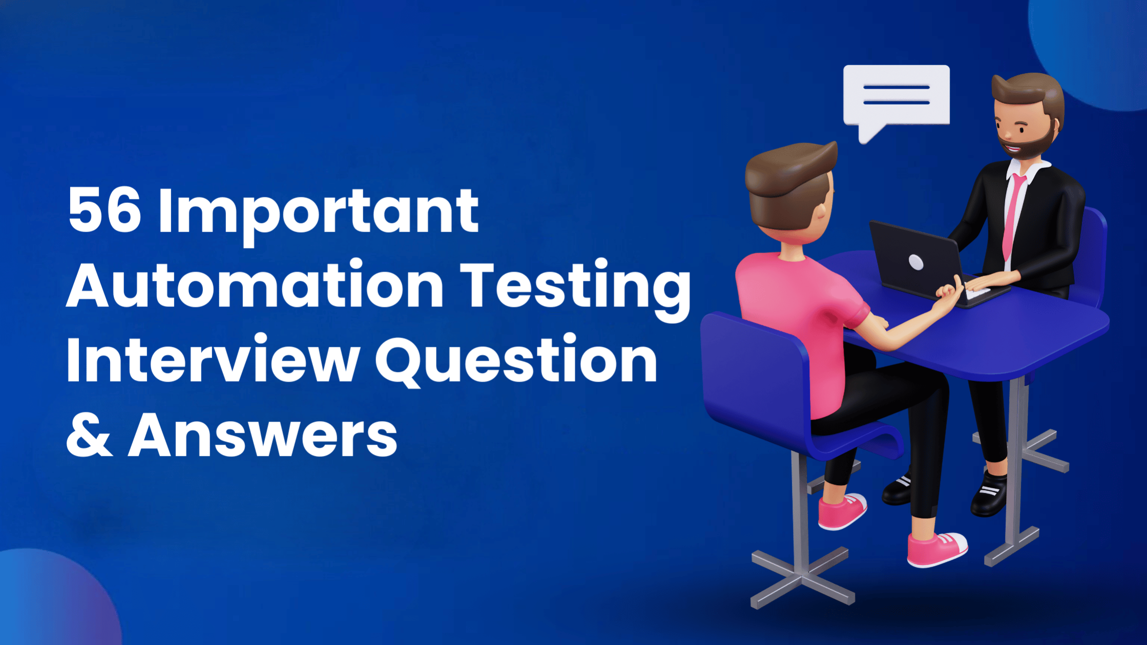 56 Important Automation Testing Interview Questions & Answers