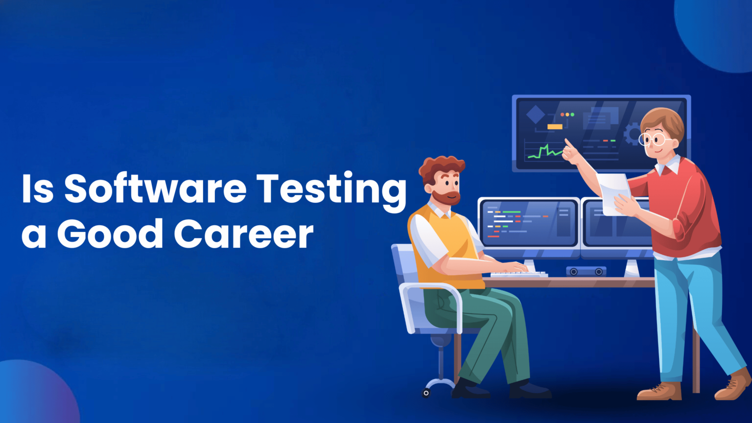 Is Software Testing a Good Career - GroTechMinds