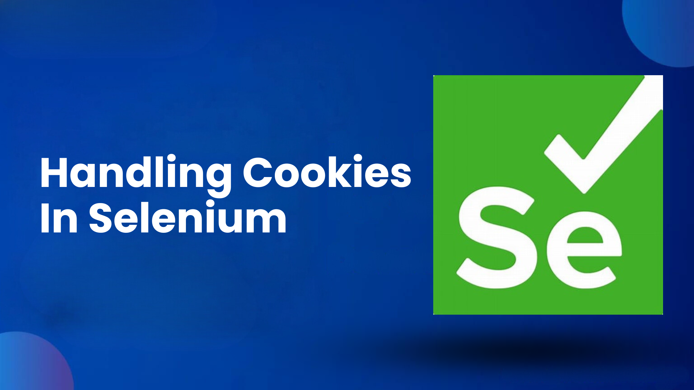 Handling Cookies in Selenium