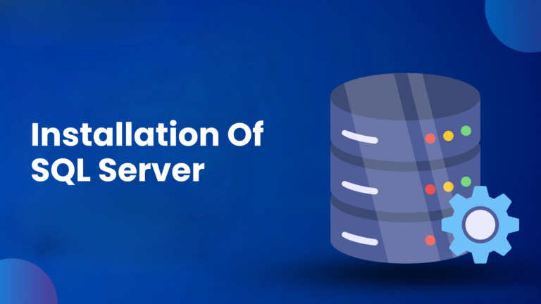 Installation Of SQL Server