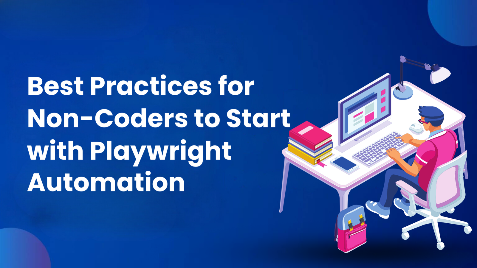Best Practices for Non-Coders to Start with Playwright Automation