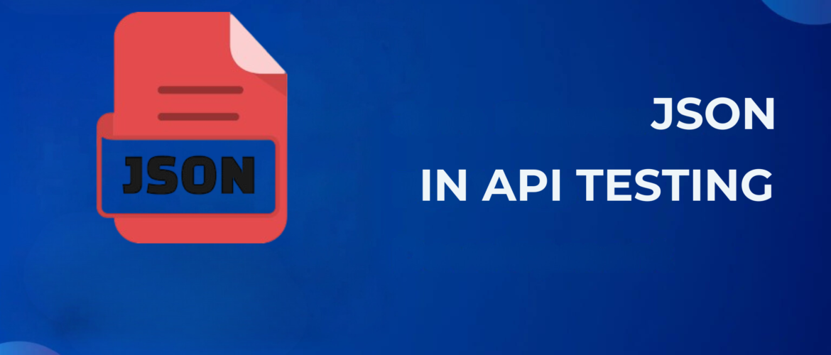 JSON in API Testing